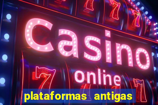 plataformas antigas slots 2023